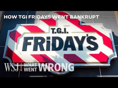 Why So Many TGI Friday Restaurants Are Closing | WSJ What Went Wrong