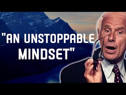 5 Ways to Have an UNSTOPPABLE Mindset - Jim Rohn