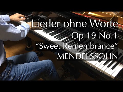 Mendelssohn - Lieder ohne Worte Op. 19 No. 1 - Sweet Remembrance