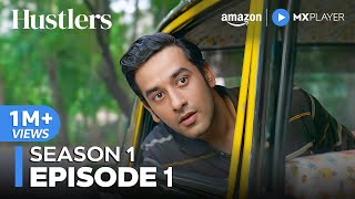 Hustlers Episode 1 | Full Episode | New Hindi Comedy-Drama Web Series 2024 | Amazon MX Player