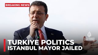 Istanbul mayor Ekrem Imamoglu jailed ahead of trial on corruption charges