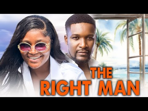 THE RIGHT MAN  (Full Movie) Chizzy Alichi Mbah, Wole Ojo, Joseph Nyah, 2024 Latest Nigerian Movie