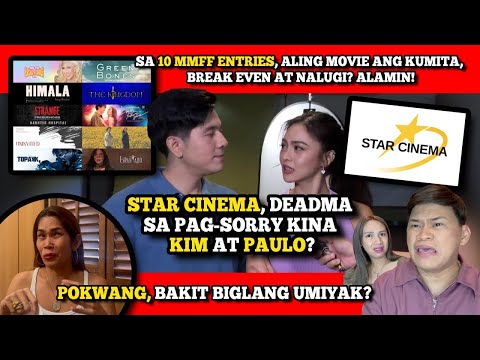 STAR CINEMA, DAPAT MAG-SORRY KINA KIM AT PAULO?🔴POKWANG, BA'T UMIYAK?🔴MMFF ENTRIES, SAD ANG RESULTA?