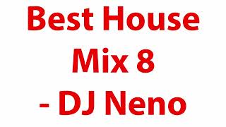 Best House Mix 8 - Uplifting Beats & Energetic Vibes - DJ Neno