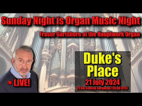 🔴 Duke's Place! | Sunday Night Is Organ Music Night | 21 July 2024