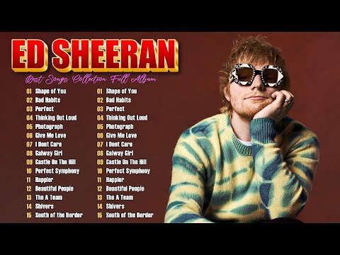 [LYRICS] Ed Sheeran Greatest Hits 2025 ☑Best Songs Collection Full Album-Top 20 Song's Ed Sheeran#n1