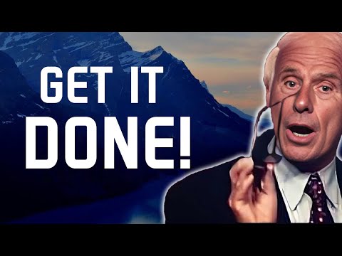 3 Ways to Get Up and Get It Done: Strategies for Achieving Your Goals- Jim Rohn