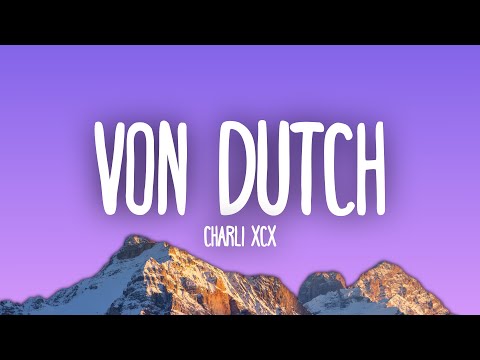 Charli XCX - Von Dutch