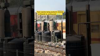 Train coaches being washed & cleaned at Howrah Jn. sorting yard 💧💦🚿