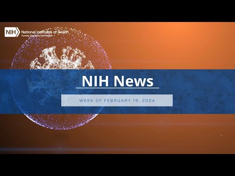 NIH News – Week of February 19, 2024