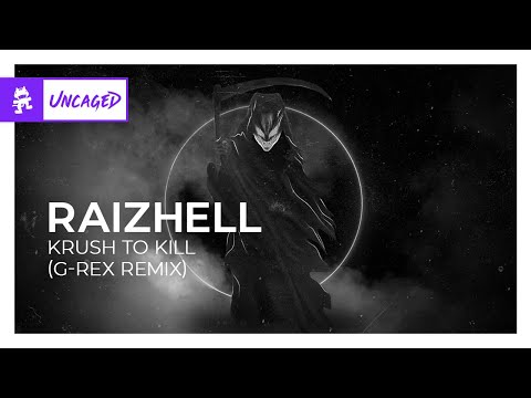 RAIZHELL - KRUSH TO KILL (G-REX Remix) [Monstercat Release]