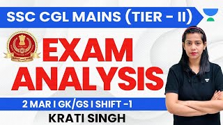 SSC CGL MAINS (TIER-II) | 2 Mar, 1st Shift | All CA/GK Questions | Krati Singh