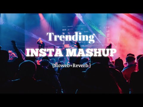 Instagram trending song mashup lofi relaxing mashup Bollywood mashup Songs relaxing music 2023