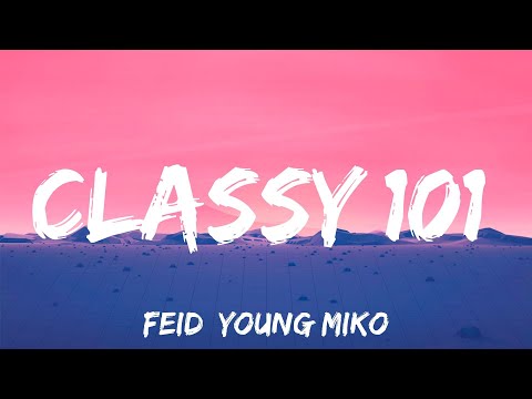 Classy 101 - Feid, Young Miko (Lyrics)