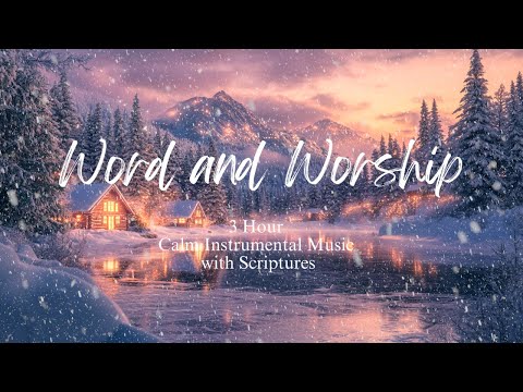 Christian Prayer Music Soaking Instrumental Worship Scriptures, Mountain Sunset & Snowy Lake View 3h