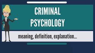 What is CRIMINAL PSYCHOLOGY What does CRIMINAL PSYCHOLOGY mean CRIMINAL PSYCHOLOGY meaning