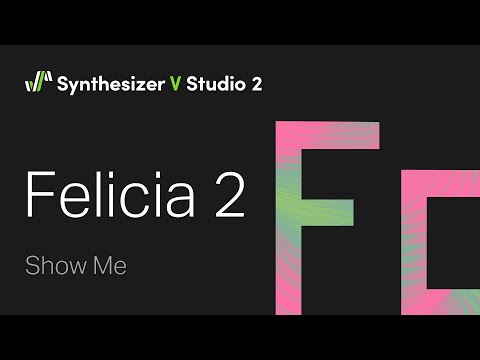 Synthesizer V Voice Felicia 2 Demo - Show Me