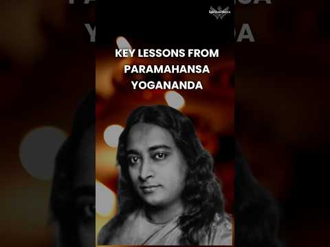 Paramahansa Yogananda Key Teachings  #spiritual #yoga #spirituality #lawofattraction #god #shorts