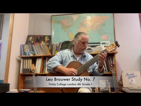 Leo Brouwer Study No.7 - Trinity College London (4th Grade +)