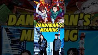 What Do The Lyrics In Dandadan’s Opening Mean? #anime #dandadan #creepynuts #geetiyo