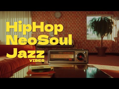 🌞 Feel Good & Stay Focused! | Hip Hop Jazz & Neo Soul Grooves for Positive Vibes