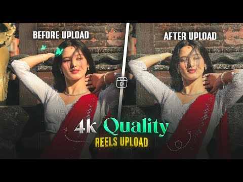 How To Upload High Quality reels In Instagram | 4k Reels Quality | Edit with Bk