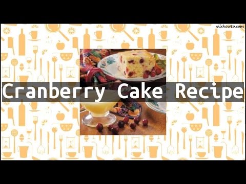 Recipe Cranberry Cake Recipe