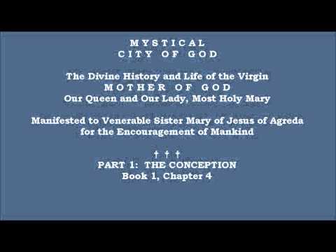 Book 1 - Chapter 4 - Mystical City of God: Divine History & Life of Mary, Mother of God