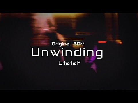 Unwinding【NCS/UtataP】【EDM/Vocal Melodic】